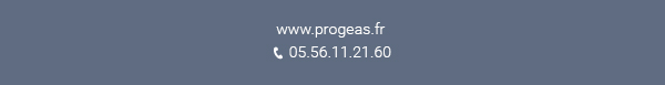 progeas.fr /  05.56.11.21.60